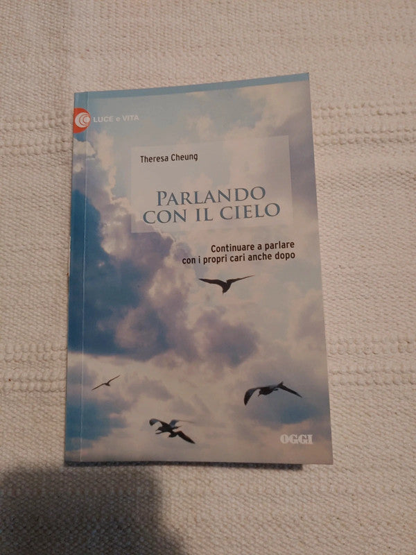 PARLANDO CON IL CIELO – THERESA CHEUNG - EDIZIONE OGGI