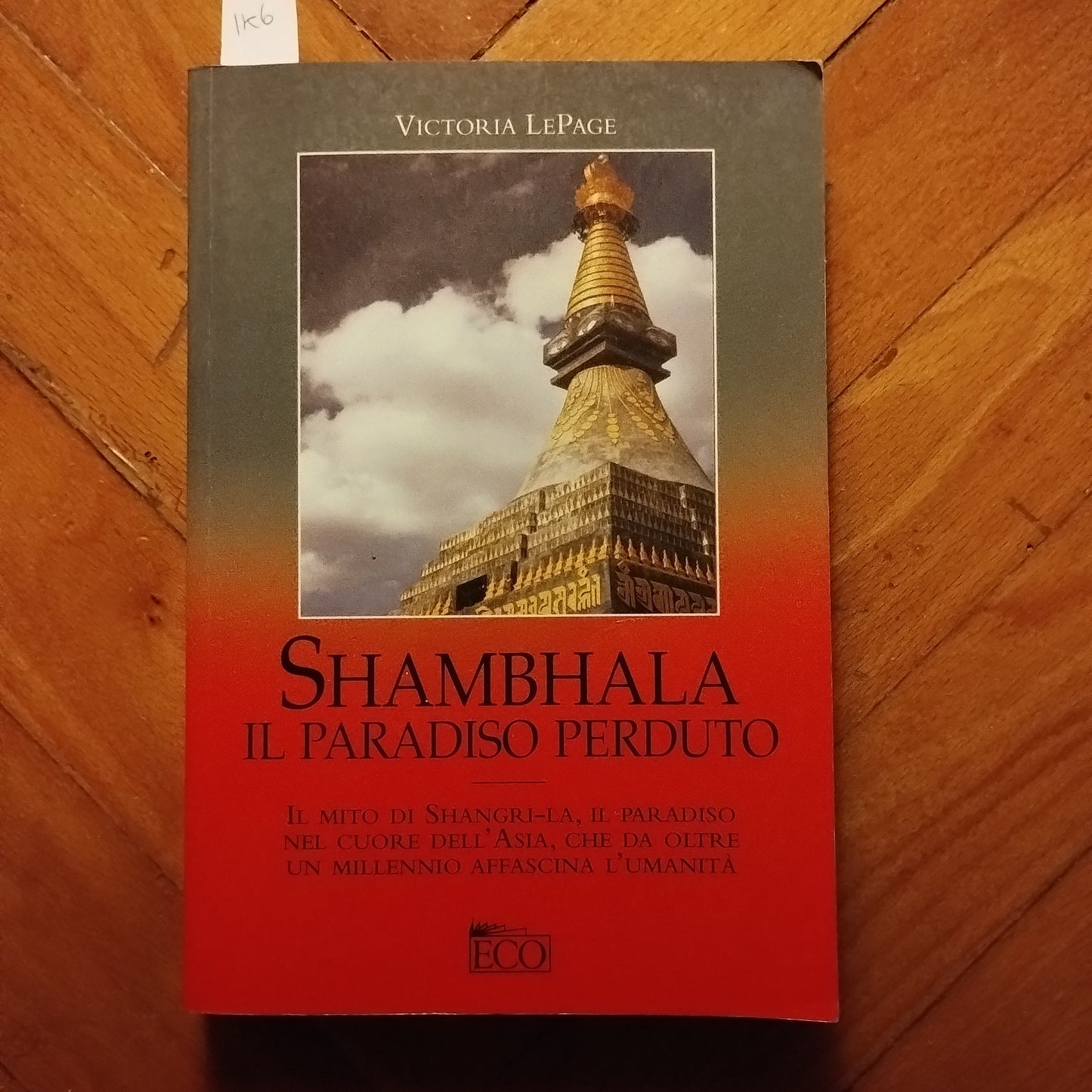 Shambhala. Il paradiso perduto - Victoria LePage - Il mito di Shangri La