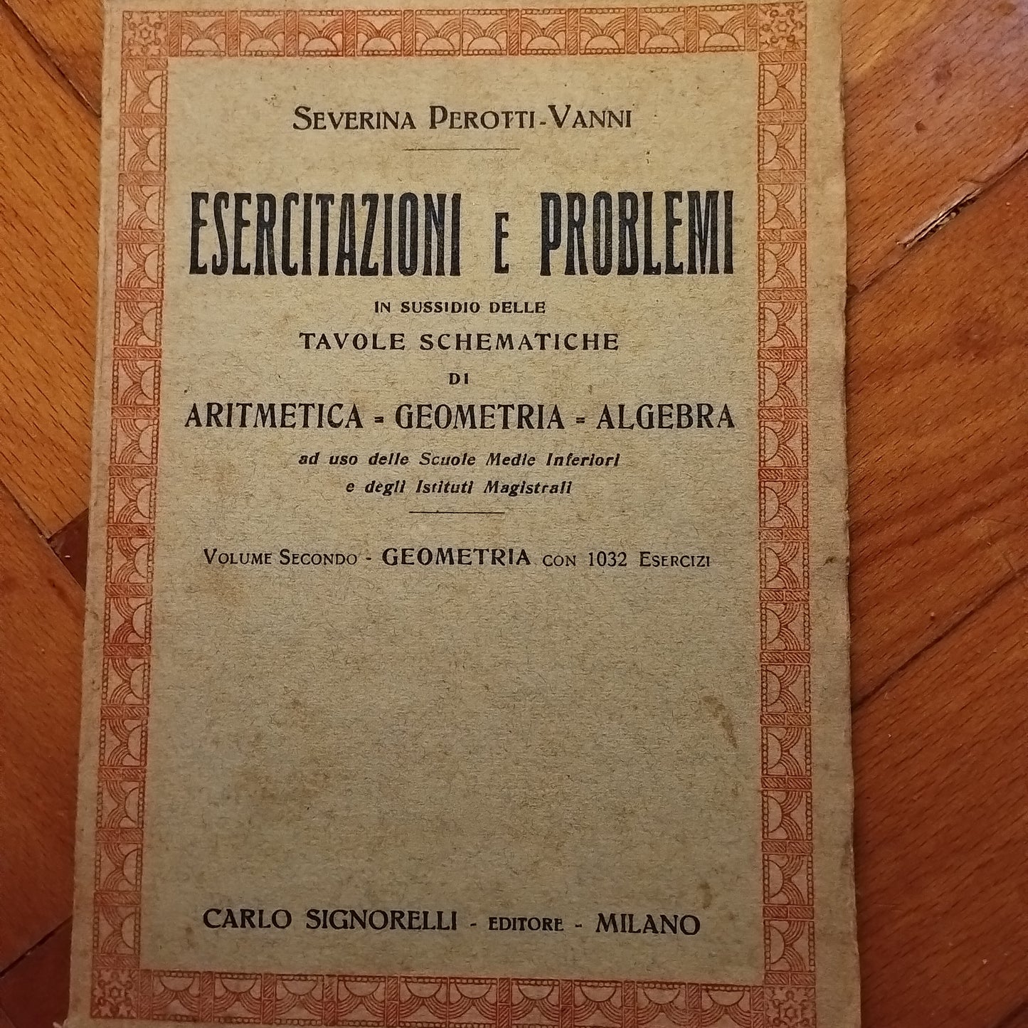 Esercitazioni E Problemi Di Aritmetica-Geometria-Algebra - volume secondo, Perotti Vanni