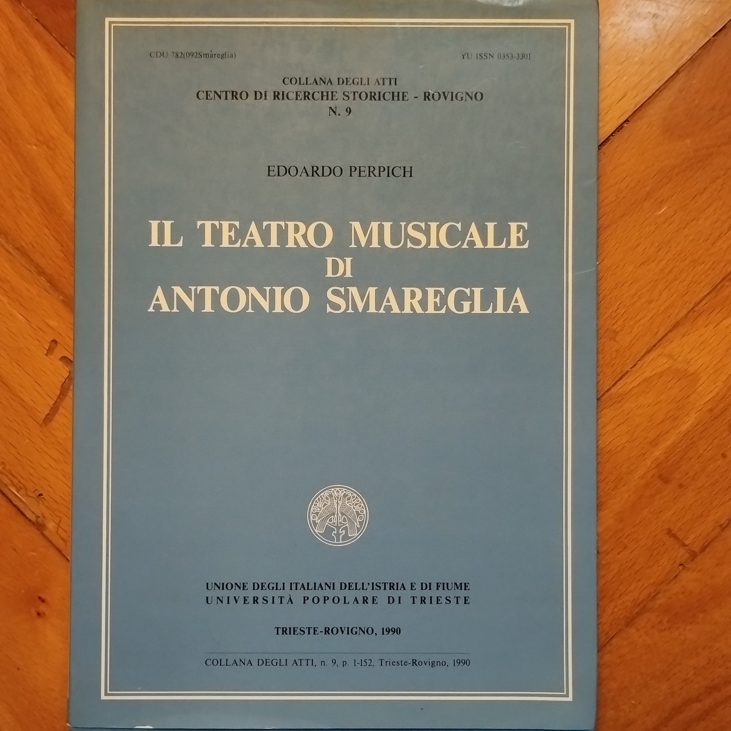 Il teatro musicale di Antonio Smareglia - E. Perpich 1990 atti
