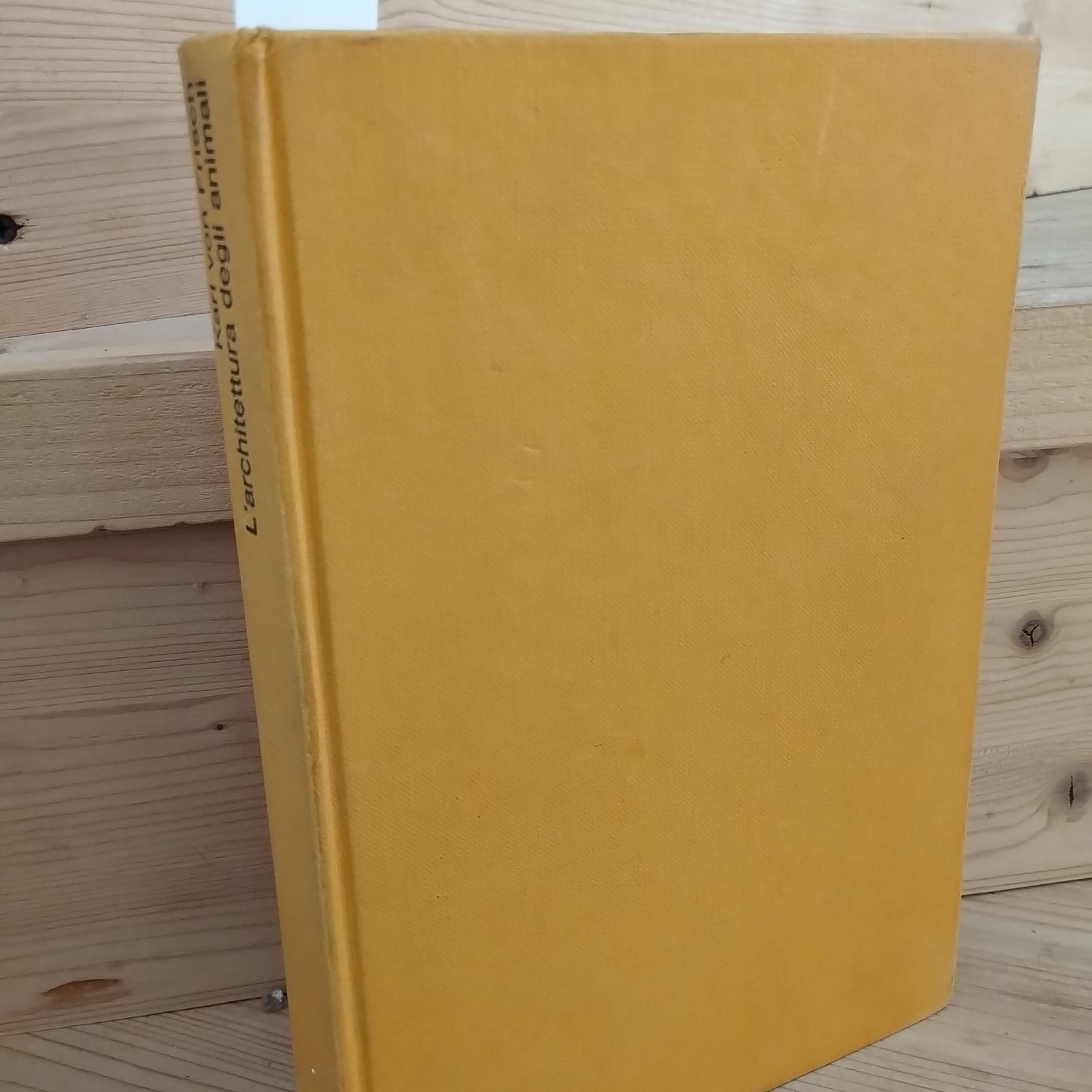 L'architettura degli animali - Karl Von Frisch - Mondadori 1975