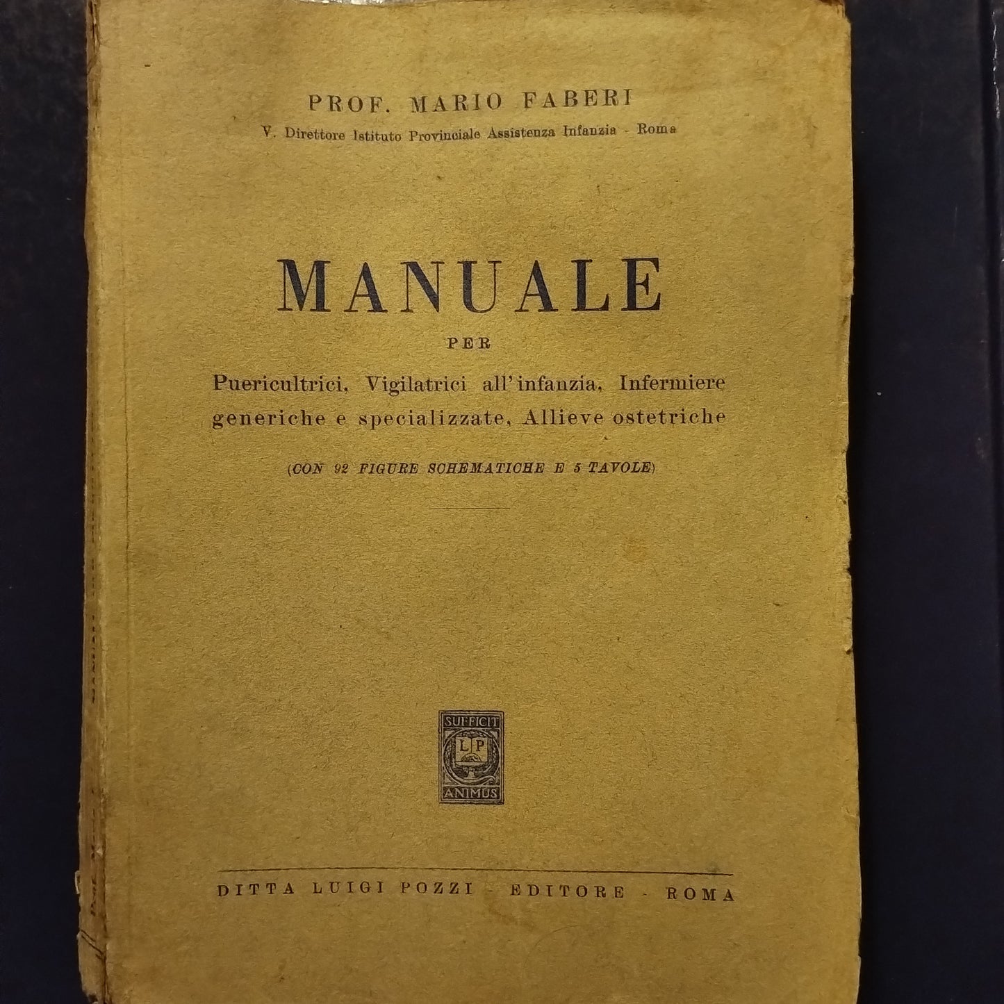 Manuale per puericultrici, vigilatrici all'infanzia, infermiere generiche allieve ostetriche, con 92 figure, Mario Faberi, Luigi Pozzi ed.