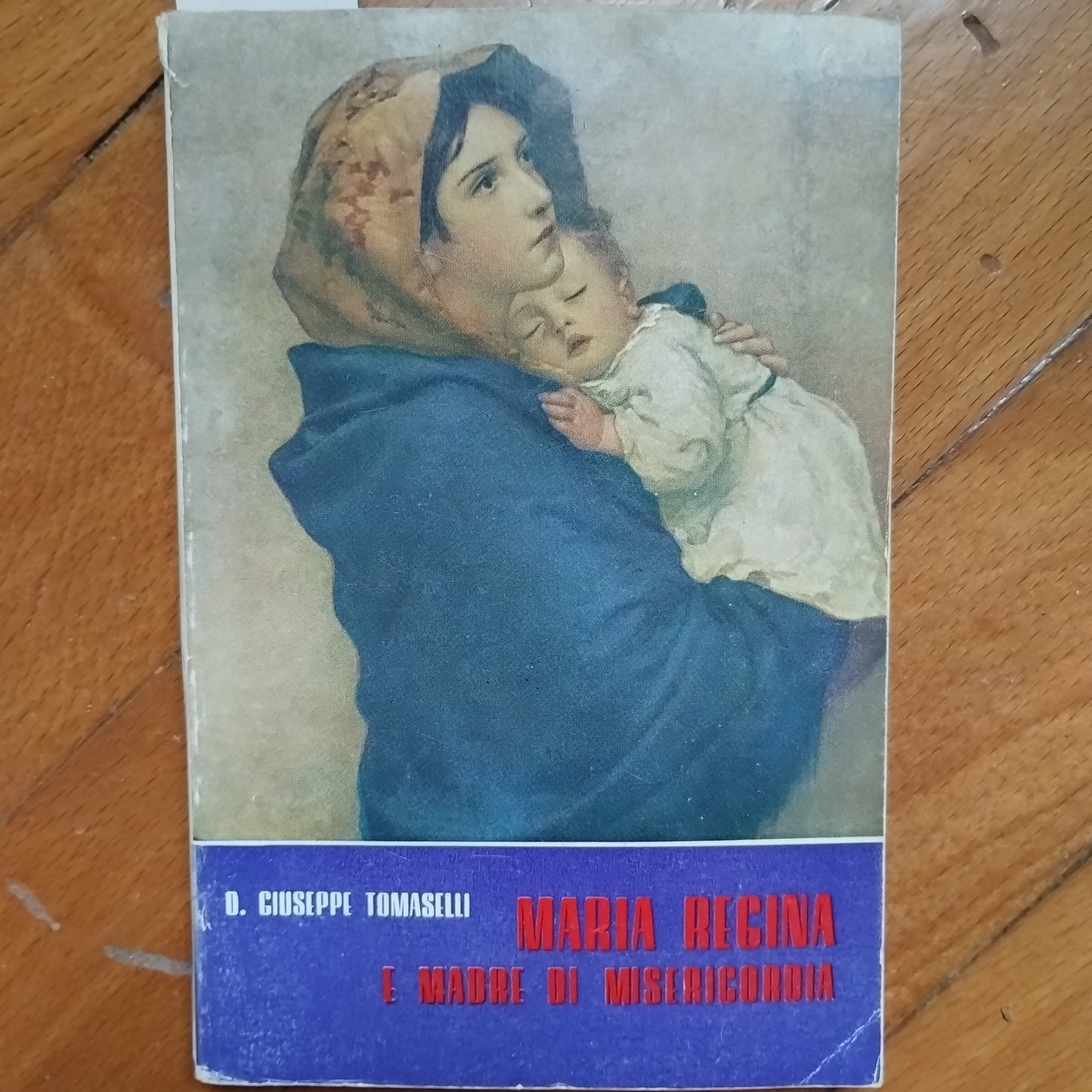 MARIA REGINA E MADRE DI MISERICORDIA di D.G. Tomaselli