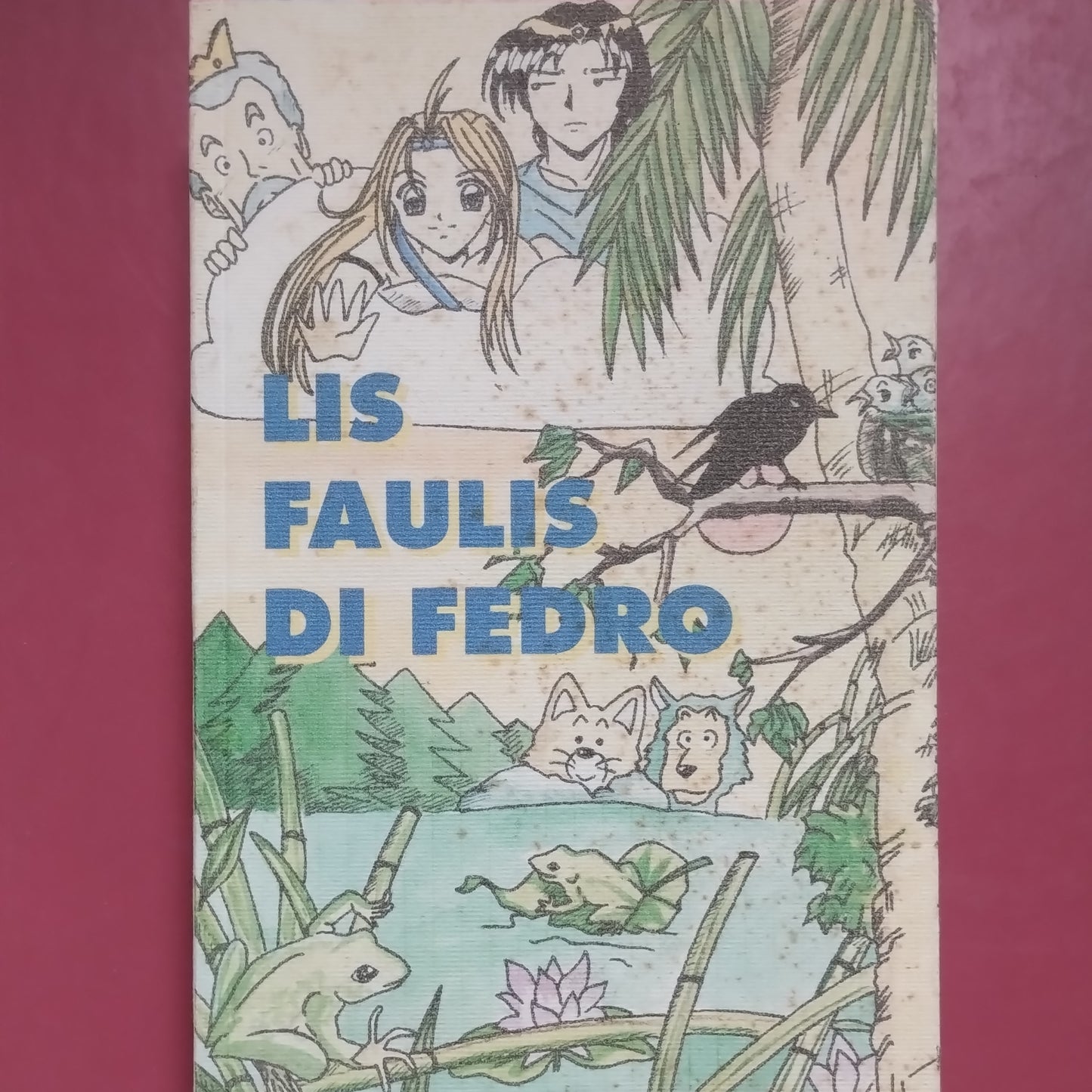 Lis faulis di Fedro = (Le favole di Fedro) / Adriano Noacco. - Udine : AurA, stampa 2003