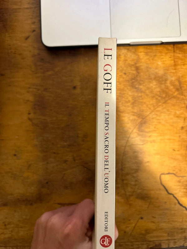 Jacques Le Goff - Il tempo sacro dell’uomo - Laterza