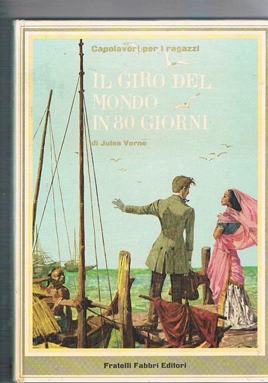 Il giro del mondo in 80 giorni, ill. di Lima - Jules Verne, Fabbri, 1969