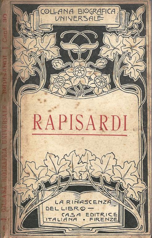 Rapisardi - Paolo E. Giudici La Rinascenza del Libro - Casa Editrice Italiana di A. Quattrini