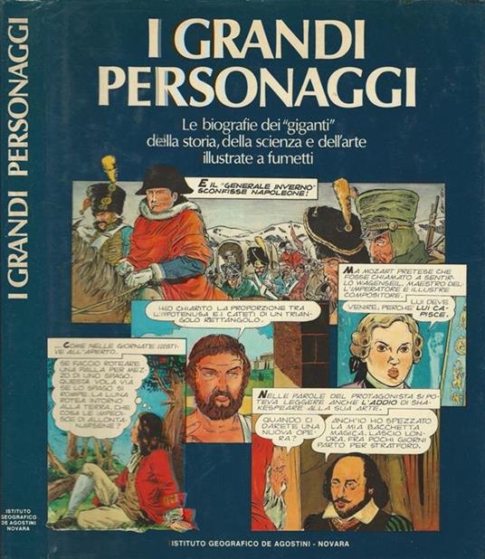I grandi personaggi della storia. Le biografie dei giganti della storia, della scienza e dell'arte illustrate a fumetti - De Agostini, 1982 - a fumetti