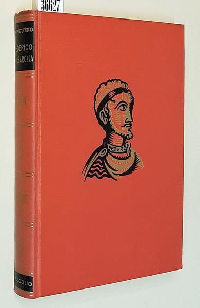 Federico Barbarossa - Eucardio Momigliano - Dall'Oglio, 1958