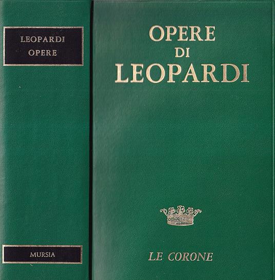 Opere - Giacomo Leopardi (Autore) Ugo Mursia Editore, 1967