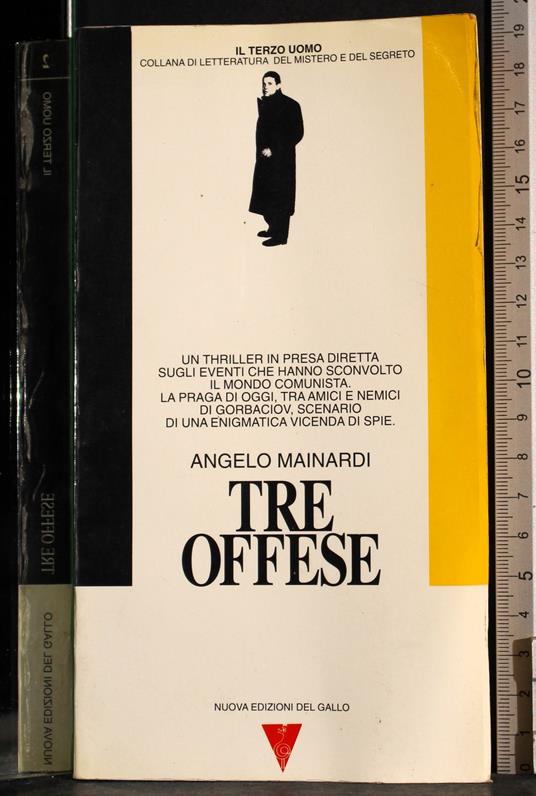 Tre offese - Angelo Mainardi (Autore) Del Gallo, 1990