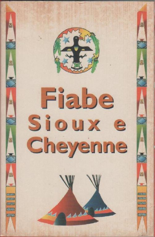 Fiabe Sioux e Cheyenne - A cura di Frederick Hetmann - cde