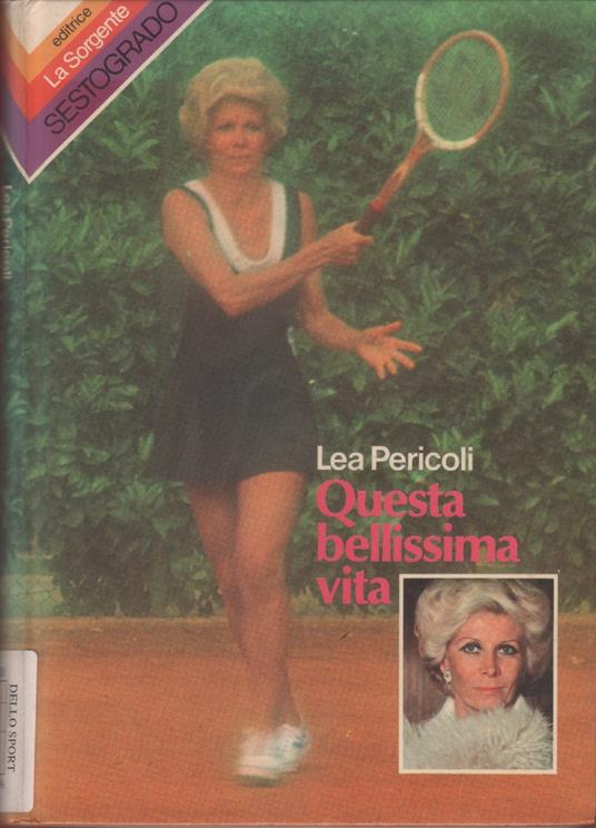 Questa bellissima vita - Lea Pericoli - La Sorgente, 1976