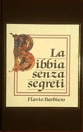 La Bibbia senza segreti - CDE - 1988 / Flavio Barbiero (Autore) Club degli Editori, 1988