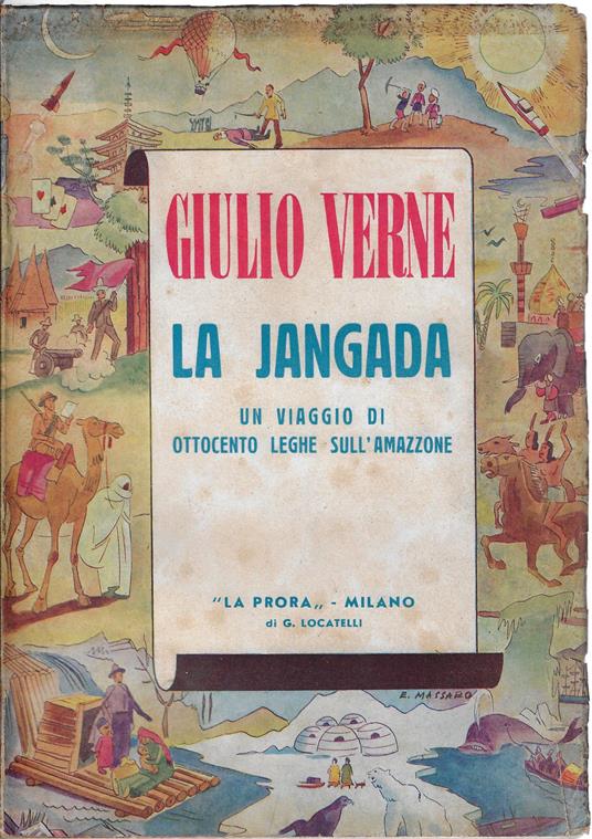 La Jangada: un viaggio di ottocento leghe sull'Amazzone di Jules Verne La Prora, 1945
