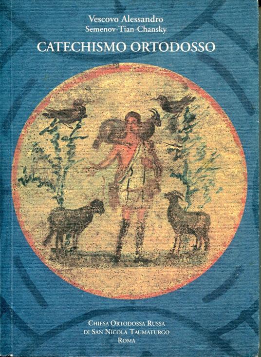 Catechismo ortodosso - Chiesa ortodossa russa di San Nicola Taumaturgo, 1998 Vescovo Alessandro Chansky