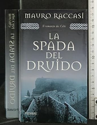La spada del druido, Mauro Raccasi, Piemme