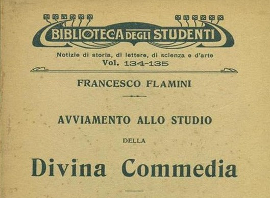 Avviamento allo studio della Divina Commedia - Flamini Francesco, 7 edizione, Raffaello Giusti Editore, 1937