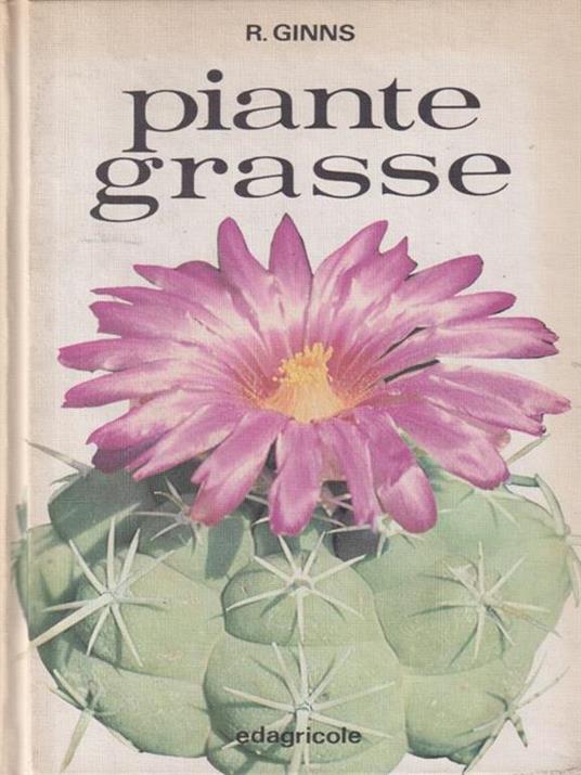 Piante grasse. Ginns. Edagricole. 1971
