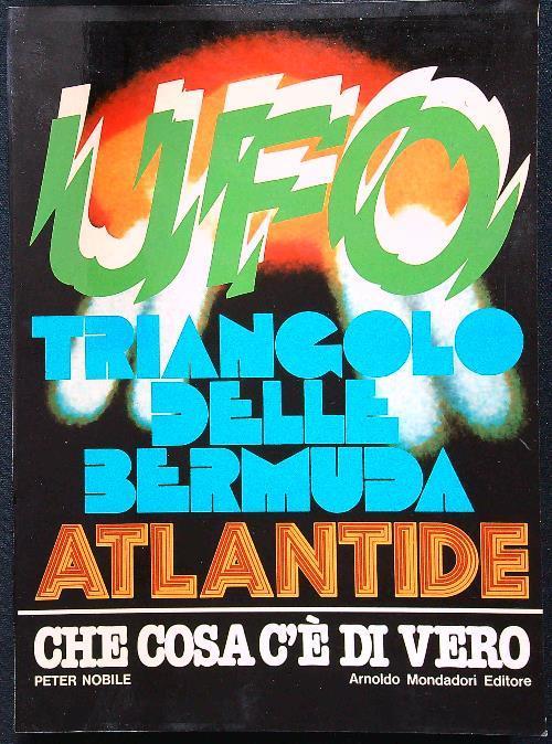 Ufo triangolo delle Bermuda Atlantide - Peter Noble (Autore) Mondadori, 1979
