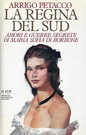 La regina del Sud - Arrigo Petacco (Autore) Mondadori