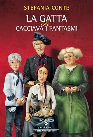 La gatta che cacciava i fantasmi di Stefania Conte 9788895916736 Morganti Editori