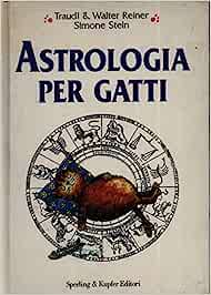 Astrologia per gatti. Reiner, Stein - Sperling Kupfer ed.