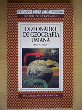 Dizionario di geografia umana, Fulvio Fulvi, Newton
