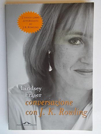 Conversazione con J. K. Rowling - Lindsey Fraser, Ponte alle Grazie