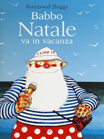 Babbo Natale va in vacanza - Raymond Briggs - ed. EL
