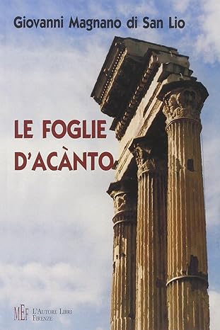 Le foglie d'acanto. Sicilia del XIX secolo: ritratto di un mondo nobiliare in declino. Giovanni Magnano Di San Lio