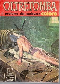 Oltretomba colore 21 Il profumo del cadavere settembre 1974