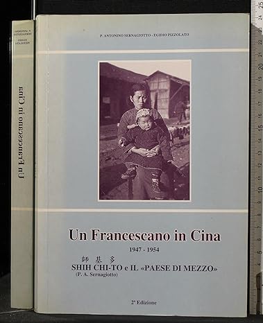 Un Francescano in Cina - Il paese di mezzo, di Sernagiotto (Autore)