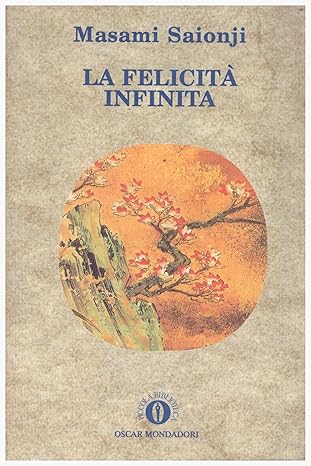 La felicità infinita di Masami Saionji - Oscar Mondadori 9788804442653