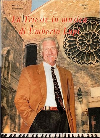 La Trieste in musica di Umberto Lupi - con Viviana Facchinetti, spartito ed immagini