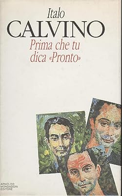 Prima che tu dica «Pronto» - Italo Calvino (Autore) Mondadori, 1993