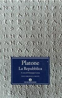La Repubblica di Platone, Oscar Mondadori, a cura di Giuseppe Lozza