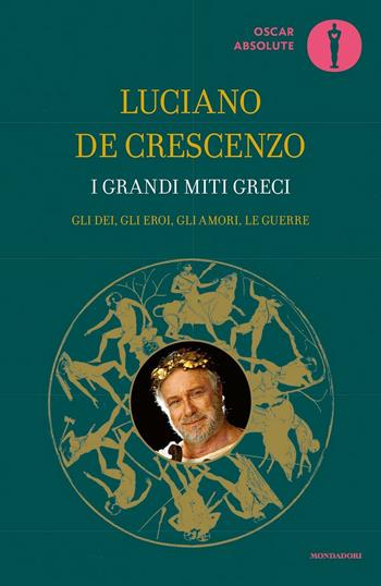 I grandi miti greci - Luciano De Crescenzo Mondadori 9788804667261