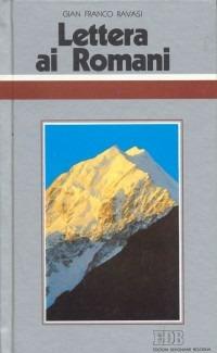 Lettera ai Romani. Ciclo di conferenze (Milano, Centro culturale S. Fedele) - Gianfranco Ravasi EDB, 1999