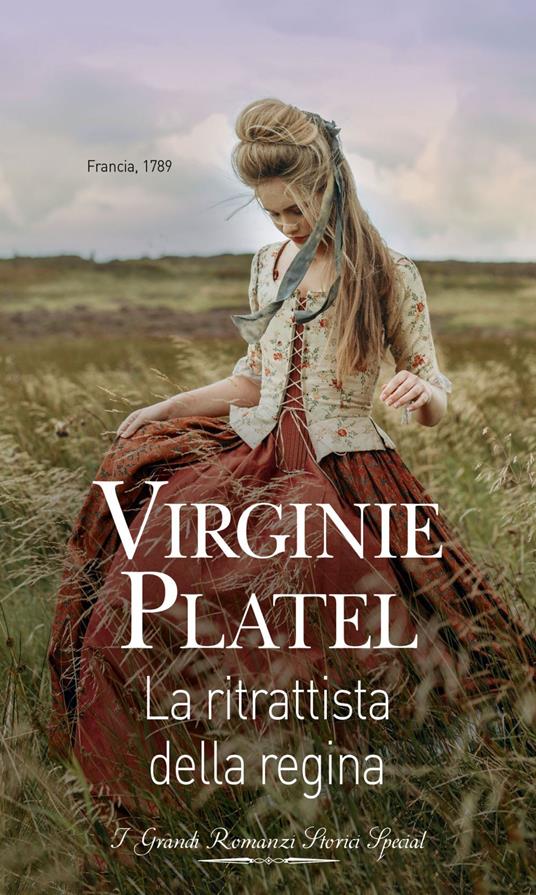 La ritrattista della regina. Virginie Platel 2021 I grandi romanzi storici