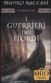 I guerrieri dei fiordi di Mauro Raccasi, Piemme