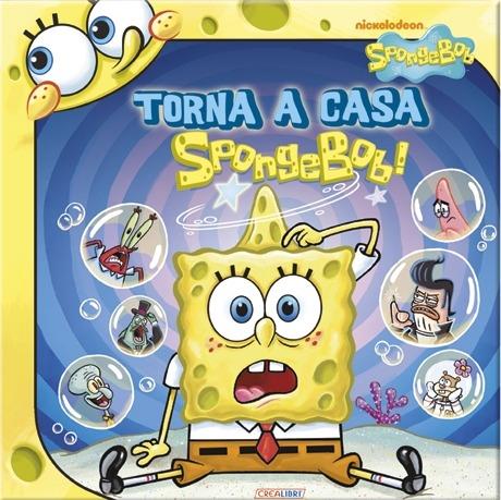 Torna a casa SpongeBob! Crealibri, 2012