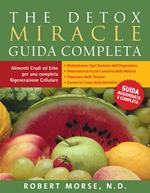 The detox miracle. Guida completa di Robert S. Morse - Taita press ediservizi