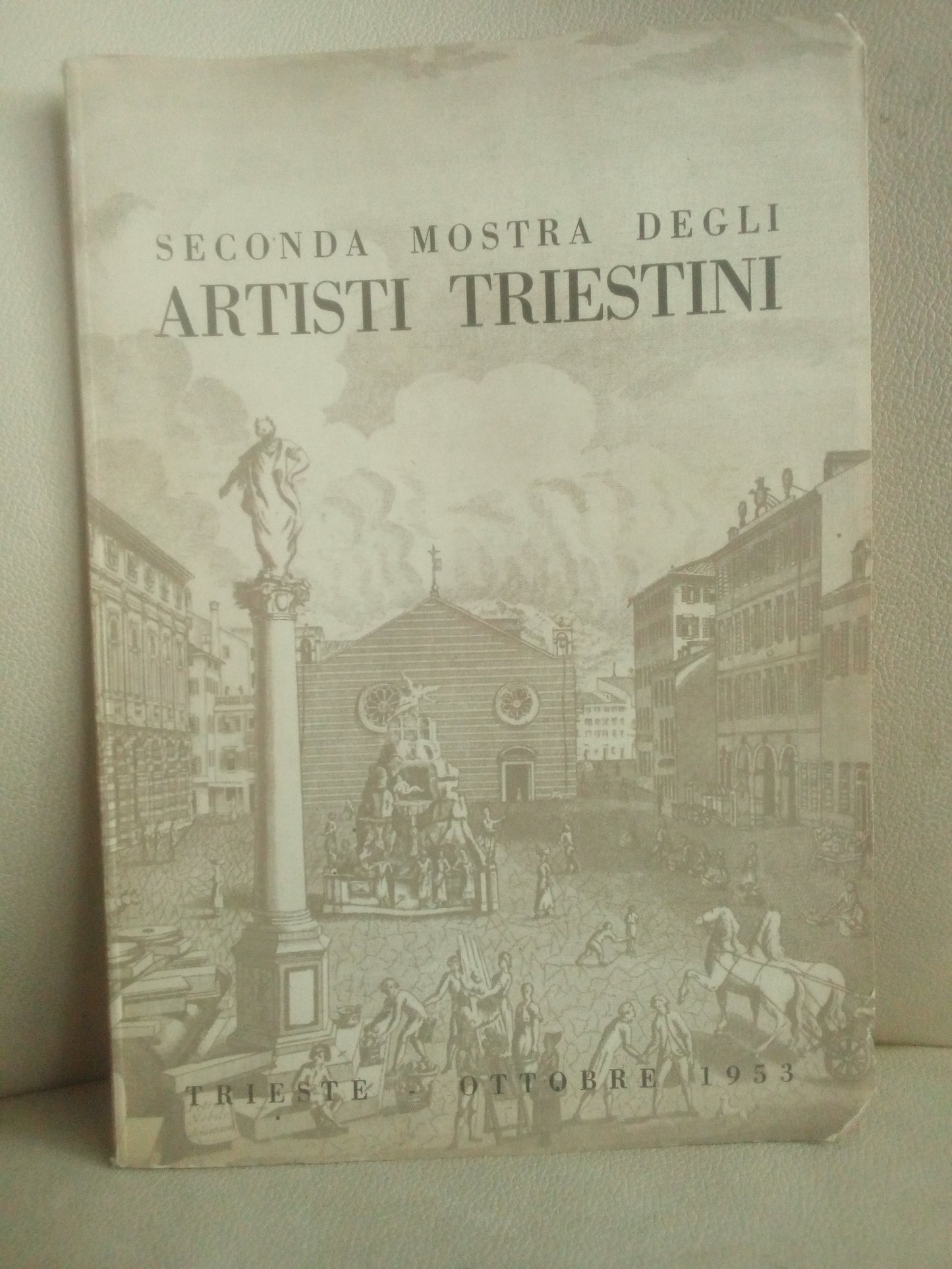 Seconda mostra degli artisti triestini - ottobre 1953 Trieste