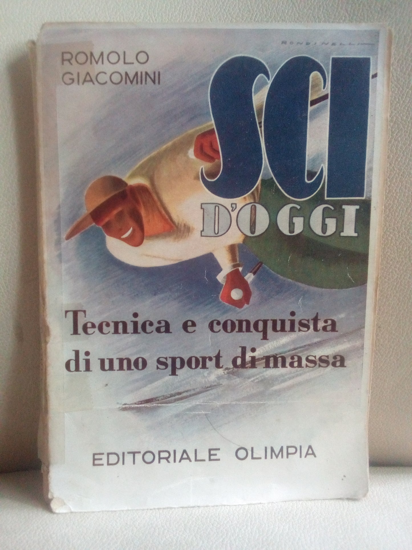 Sci d'oggi. Tecnica e conquista di uno sport di massa. Romolo Giacomini - 1940
