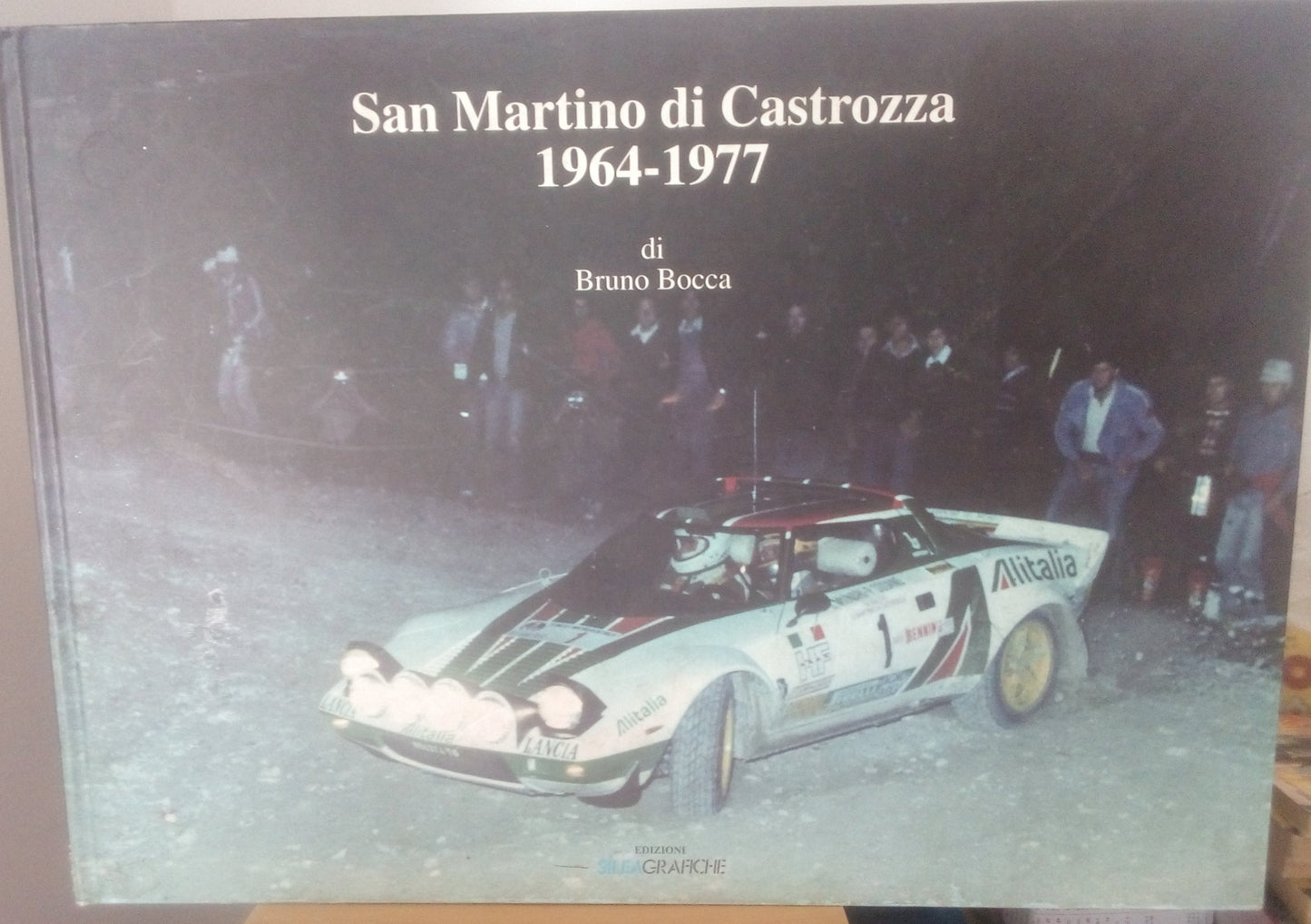 San martino di Castrozza, 1964 - 1977 di Bruno Bocca. Libro fotografico sul Rally