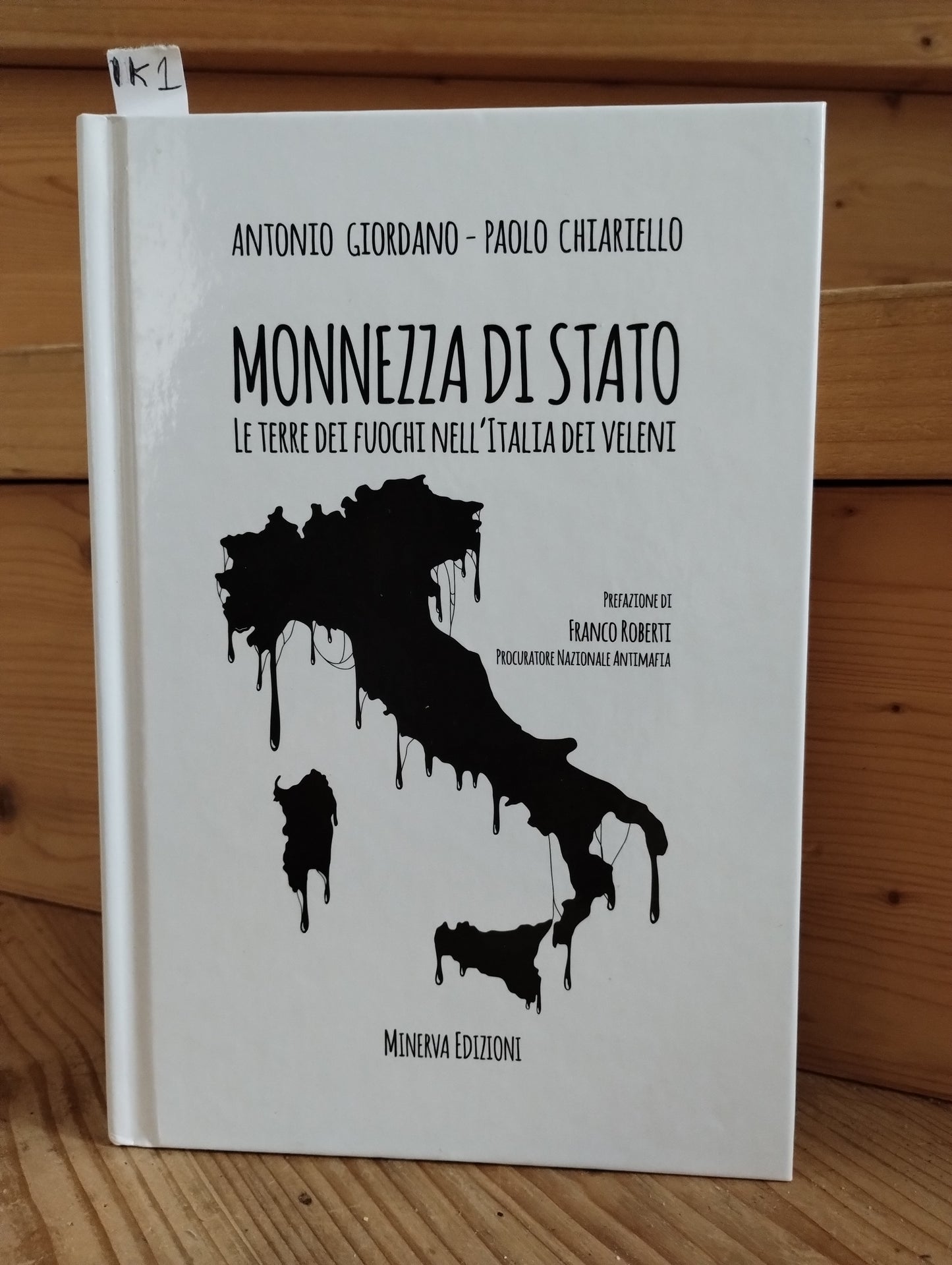 Monnezza di Stato, le terre dei fuochi nell'Italia dei veleni. Giordano, Chiarello, Minerva ed.