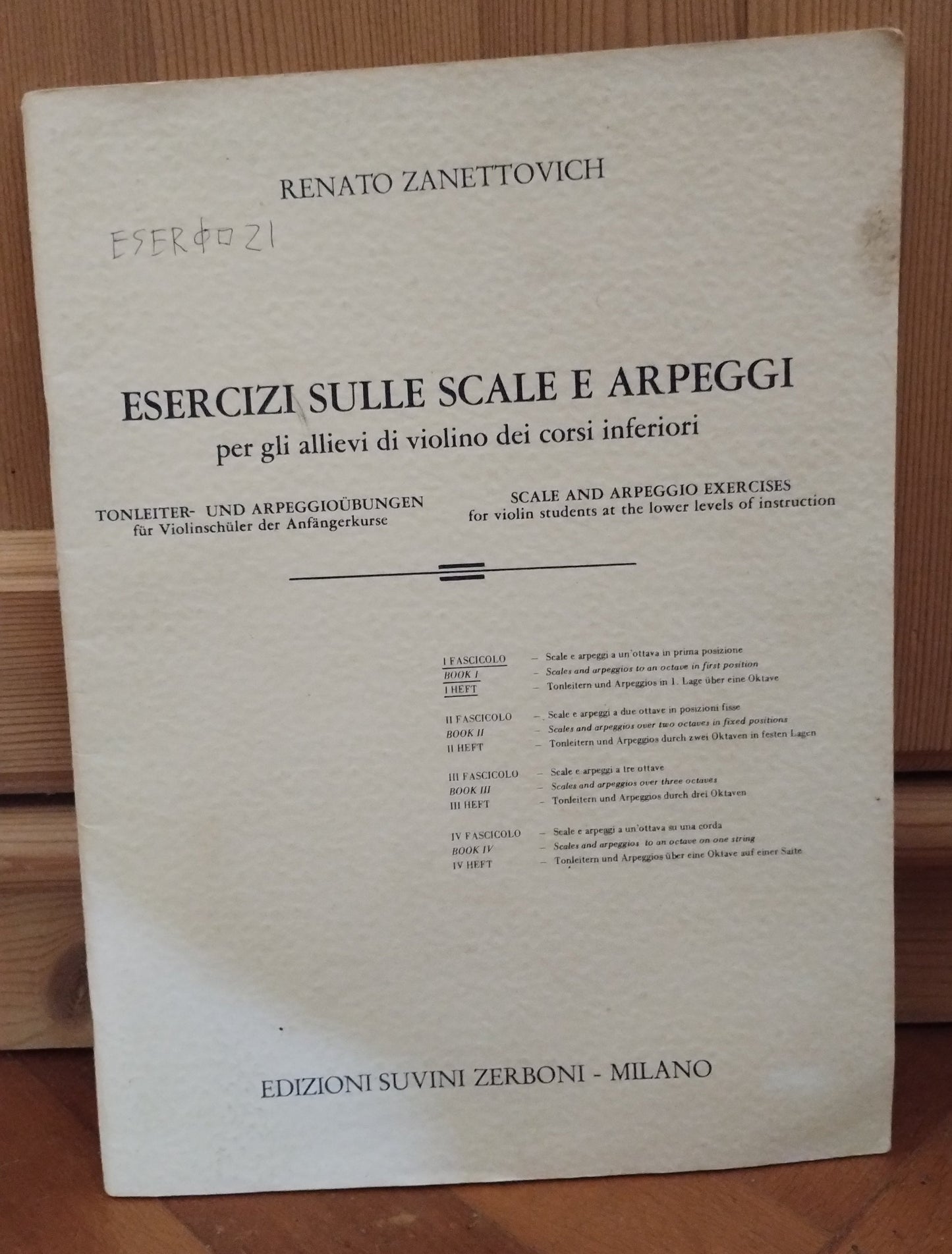 Esercizi sulle scale e arpeggi per gli allievi di violino dei corsi inferiori, Renato Zanettovich, ed. Suvini Zerboni