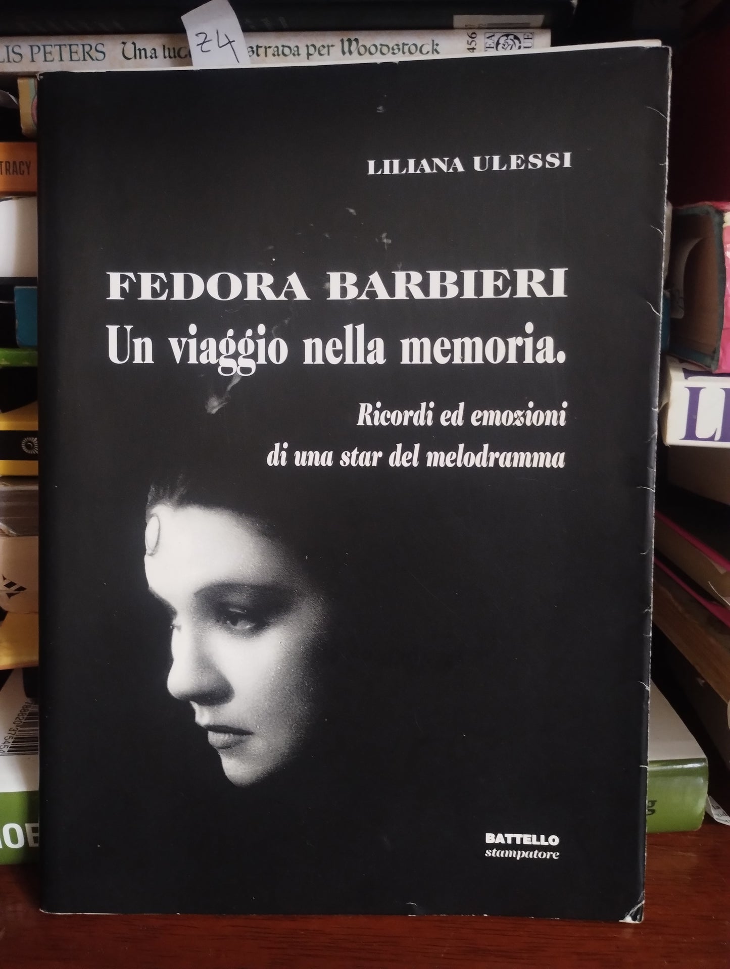 Fedora Barbieri. Un viaggio nella memoria di Liliana Ulessi - Battello Stampatore, 2000 - isbn 8887208220