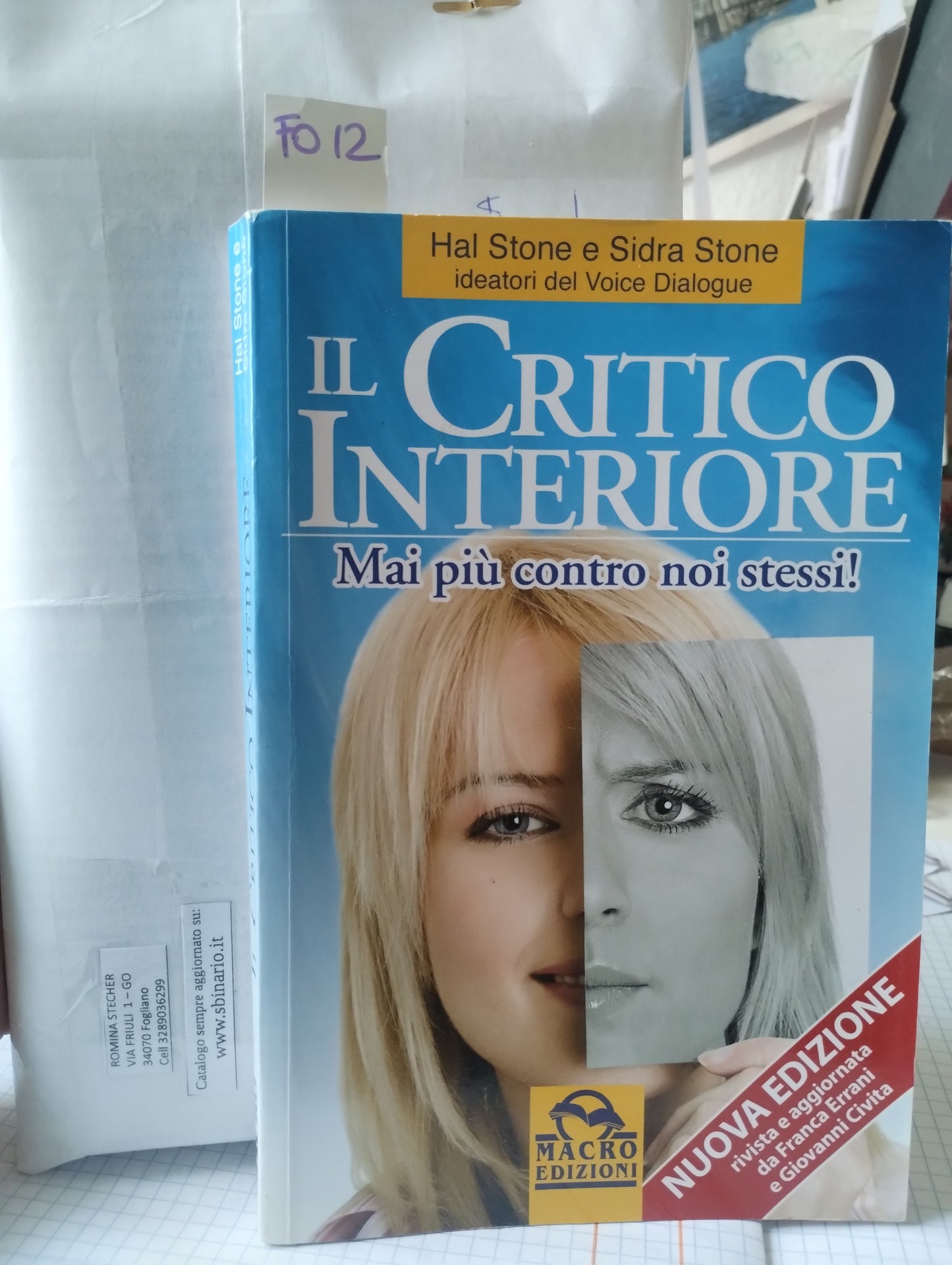 Il critico interiore, mai più come ntro noi stessi! Hal Stone e Sidra Stone, Macro edizioni